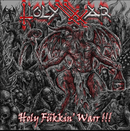 Holy War (FRA) : Holy Fükkin' Warr !!!